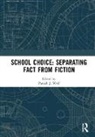 Patrick J. Wolf, Patrick J. (University of Arkansas Wolf, Patrick J. Wolf, Wolf Patrick J. - School Choice: Separating Fact From Fiction