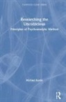 Michael Rustin, Michael (University of East London Rustin, Rustin Michael - Researching the Unconscious