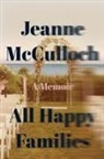 Jeanne McCulloch - All Happy Families