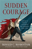 Ronald Rosbottom, Ronald C. Rosbottom - Sudden Courage