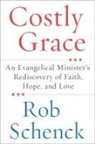 Rob Schenck - Costly Grace