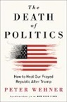 Peter Wehner - Death of Politics