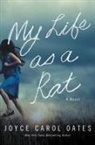 Joyce Carol Oates - My Life As a Rat