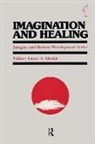 Anees Sheikh, Anees A. Sheikh, Anees A. Sheikh - Imagination and Healing