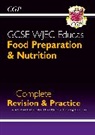 CGP Books, CGP Books, CGP Books, CGP Books - New GCSE Food Preparation & Nutrition WJEC Eduqas Complete Revision & Practice (with Online Quizzes)