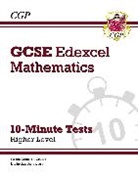 CGP Books, Cgp Books, CGP Books, Cgp Books - GCSE Maths Edexcel 10-Minute Tests - Higher (includes Answers)