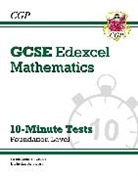 CGP Books, Cgp Books, CGP Books, Cgp Books - GCSE Maths Edexcel 10-Minute Tests - Foundation (includes Answers)