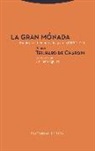 Pierre Teilhard De Chardin - La gran Mónada : escritos del tiempo de la guerra, 1918-1919