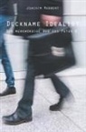 Joachim Rubbert, Joachim Rubbert, Joachim Rubbert - Deckname Idealist