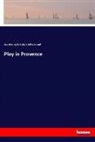 Elizabeth Robins Pennell, Josep Pennell, Joseph Pennell - Play in Provence