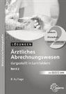 Susanne Nebel - Ärztliches Abrechnungswesen dargestellt in Lernfeldern, Lösungen. Bd.2