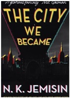 N K Jemisin, N. K. Jemisin, Jemisin N. K. - The City We Became