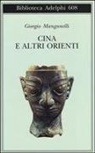 Giorgio Manganelli, S. S. Nigro, Salvatore Silvano Nigro - Cina e altri Orienti