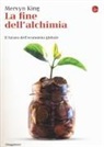 Mervyn King - La fine dell'alchimia. Il futuro dell'economia globale