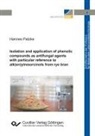 Hannes Patzke - Isolation and application of phenolic compounds as antifungal agents with particular reference to alk(en)ylresorcinols from rye bran (Band 4)