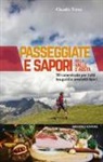 Claudio Trova - Passeggiate e sapori della Valle d'Aosta. 30 camminate per tutti tra gusti e prodotti tipici