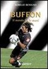 Aurelio Benigno - Buffon. Il mondo tra le mani