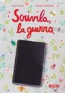 Luigi Dal Cin, Simona Mulazzani - Scrivila, la guerra
