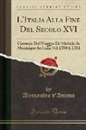 Alessandro D'Ancona - L'Italia Alla Fine Del Secolo XVI