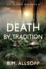 B. M. Allsopp - Death by Tradition