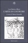 Leon Battista Alberti, V. Giontella - L'arte del costruire
