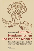Markus Bötefür, Markus                        10001922384 Bötefür - Einfüßler, Hundemenschen und kopflose Männer