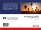 Mwenda Lupiya - An Evaluation of Low Cost Housing Provision in Zambia