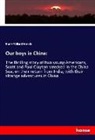 Harry W. French, Harry Willard French - Our boys in China: