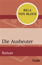 Bela Block, Bela von Block - Die Ausbeuter