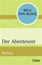 Bela Block, Bela von Block - Der Abenteurer