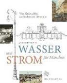Alexander Rotter - Wasser und Strom für München