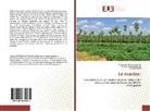 A Taratr Fenoradosoa, A Taratra Fenoradosoa, A. Taratra Fenoradosoa, R, Anton Randrianantenaina, Antoni Randrianantenaina... - Le manioc:
