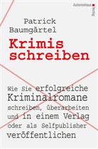 Patrick Baumgärtel - Krimis schreiben