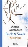 Arnold Mettnitzer, Paloma Schreiber - Buch & Seele