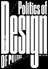 Angelika Nollert - Friedrich von Borries. Politics of Design. Design of Politics