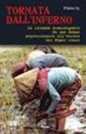 Claire Ly - Tornata dall'inferno. La vicenda sconvolgente di una donna sopravvissuta all'orrore dei Khmer rossi