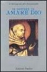 Bernardo Di Chiaravalle (San), A. Piazzoni - Il dovere di amare Dio