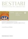 F. Zambon - Bestiari tardoantichi e medievali. I testi fondamentali della zoologia sacra cristiana. Testi originali a fronte