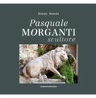 Renata Ronchi - Pasquale Morganti scultore (1861-1940)