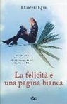 Elisabeth Egan - La felicità è una pagina bianca