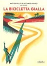 Riccardo Guasco, Matteo Pelliti - La bicicletta gialla