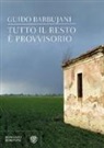 Guido Barbujani - Tutto il resto è provvisorio