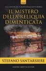 Stefano Santarsiere - Il mistero della reliquia dimenticata