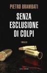 Pietro Brambati - Senza esclusione di colpi