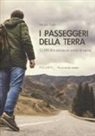 Nicola Zolin - I passeggeri della Terra. 12.000 km senza un soldo in tasca