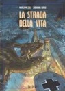 Giovanna Furio, Marco Nizzoli - La strada della vita