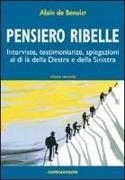 Alain de Benoist - Benoist, A: Pensiero ribelle. Interviste, testimonianze, spi