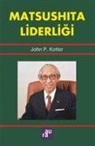 John P. Kotter - Matsushita Liderligi