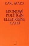 Karl Marx - Ekonomi Politigin Elestirisine Katki