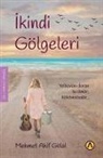 Mehmet Akif Gülal - Ikindi Gölgeleri